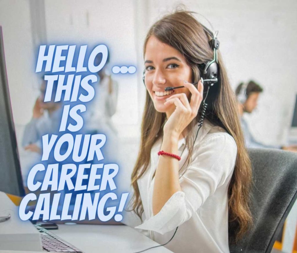 Hello... This is your career calling!